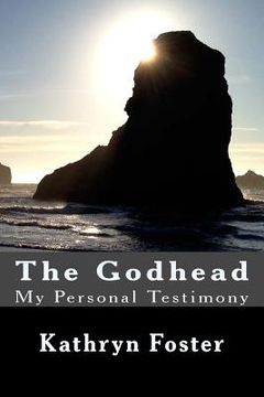 portada The Godhead: My Personal Testimony (en Inglés)