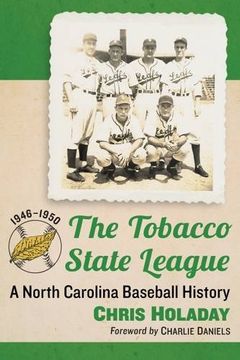 portada The Tobacco State League: A North Carolina Baseball History, 1946-1950