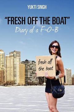 portada "fresh off the boat" diary of a f-o-b (en Inglés)