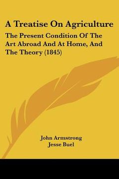 portada a treatise on agriculture: the present c