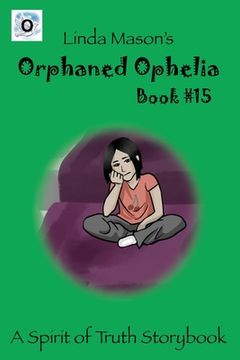 portada Orphaned Ophelia: Linda Mason's (en Inglés)