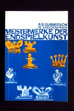 portada Meisterwerke der Endspielkunst: Ausgewählte Schachstudien mit Eingehenden Erläuterungen (en Alemán)