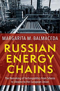 portada Russian Energy Chains: The Remaking of Technopolitics From Siberia to Ukraine to the European Union (Woodrow Wilson Center Series) (en Inglés)
