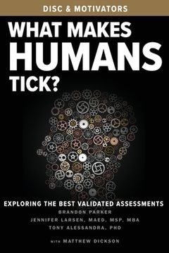 portada What Makes Humans Tick?: Exploring the Best Validated Assessments (en Inglés)