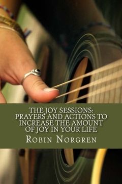 portada The Joy Sessions: Prayers and Actions to Increase the Amount of Joy in Your Life