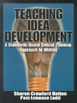 portada teaching idea develipment: a standards-based critical-thinking approach to writing (in English)