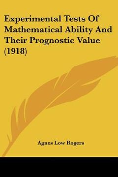 portada experimental tests of mathematical ability and their prognostic value (1918) (en Inglés)