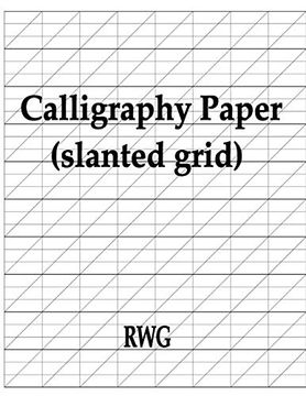 portada Calligraphy Paper (Slanted Grid): 150 Pages 8. 5" x 11" (en Inglés)