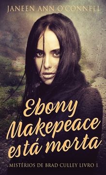 portada Ebony Makepeace Estï¿ ½ Morta (Hardback or Cased Book) (en Portugués)