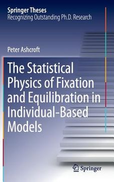 portada The Statistical Physics of Fixation and Equilibration in Individual-Based Models (en Inglés)