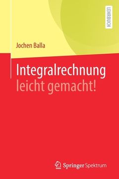 portada Integralrechnung Leicht Gemacht! (in German)