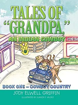 portada Tales of "Grandpa," an Indian Cowboy: Book 0ne - Cowboy Country (en Inglés)