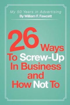 portada 26 ways to screw-up in business and how not to