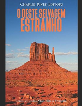 portada O Oeste Selvagem Estranho: Contos e Lendas Altos Sobre a Fronteira (en Portugués)