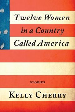 portada Twelve Women in a Country Called America (en Inglés)