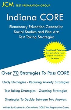 portada Indiana Core Elementary Education Generalist Social Studies and Fine Arts - Test Taking Strategies: Indiana Core 063 - Free Online Tutoring (en Inglés)