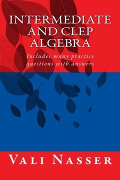 portada Intermediate and CLEP ALGEBRA: Includes many practice questions with answers