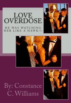 portada Love Overdose: He was watching her like a her like a hawk! (en Inglés)