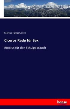 portada Ciceros Rede für Sex: Roscius für den Schulgebrauch (German Edition)