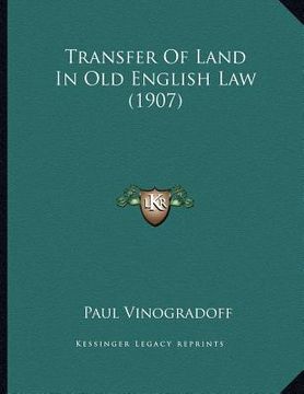 portada transfer of land in old english law (1907) (en Inglés)
