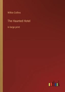 portada The Haunted Hotel: in large print (en Inglés)