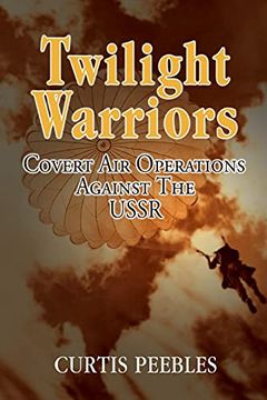 portada Twilight Warriors: Covert air Operations Against the Ussr (en Inglés)