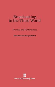 portada Broadcasting in the Third World: Promise and Performance