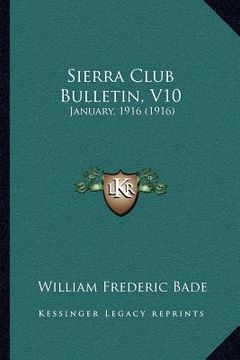 portada sierra club bulletin, v10: january, 1916 (1916) (en Inglés)