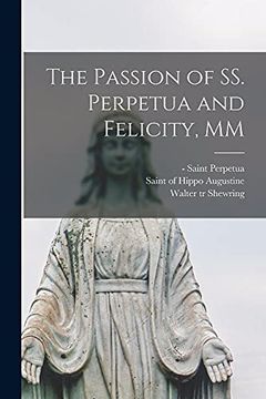 portada The Passion of ss. Perpetua and Felicity, mm (en Inglés)