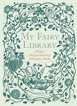 portada My Fairy Library: Make a Magical World of Miniature Books (in English)