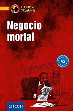 portada Negocio Mortal: Spanisch a2 (Compact Lernkrimi - Kurzkrimis) (in Spanish)