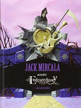 portada Jack Mircala and the art of Extraordinary Tales: A Film by Raul Garcia (in Spanish)