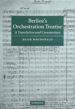 portada Berlioz's Orchestration Treatise Hardback: A Translation and Commentary (Cambridge Musical Texts and Monographs) (in English)