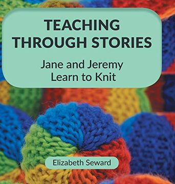 portada Teaching Through Stories: Jane and Jeremy Learn to Knit (in English)