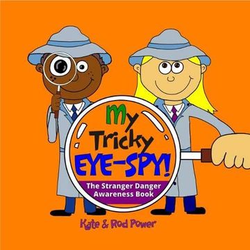 portada My Tricky Eye-Spy! A Stranger Danger Awareness Book (my Underpants Rule! ) (en Inglés)