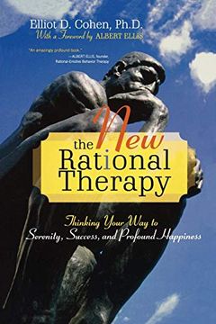 portada The new Rational Therapy: Thinking Your way to Serenity, Success, and Profound Happiness 