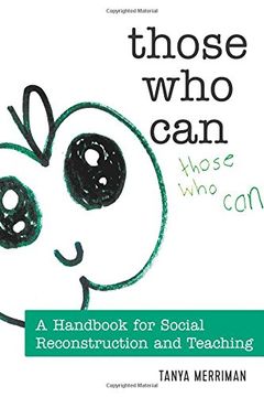 portada Those Who Can: A Handbook for Social Reconstruction and Teaching (Counterpoints)