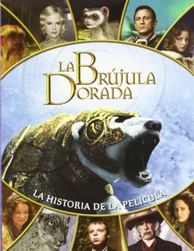 portada Brujula dorada, la - la historia de la pelicula (in Spanish)