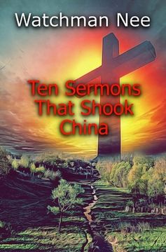 portada Ten Sermons That Shook China (en Inglés)