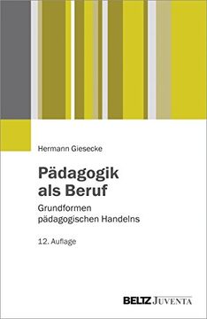 portada Pädagogik als Beruf: Grundformen Pädagogischen Handelns (Juventa Paperback) (en Alemán)