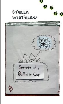 portada Secrets of a Ballistic Cat (in English)