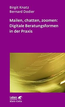 portada Mailen, Chatten, Zoomen: Digitale Beratungsformen in der Praxis (Leben Lernen, bd. 323)