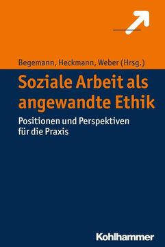 portada Soziale Arbeit ALS Angewandte Ethik: Positionen Und Perspektiven Fur Die PRAXIS (en Alemán)