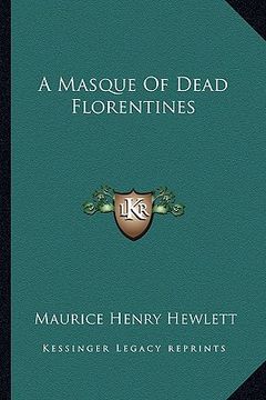 portada a masque of dead florentines (in English)