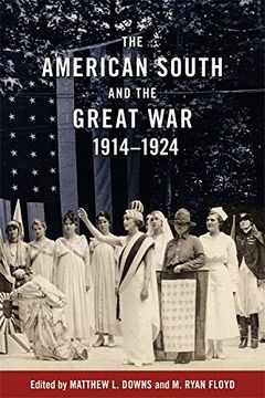 portada The American South and the Great War, 1914-1924 (en Inglés)