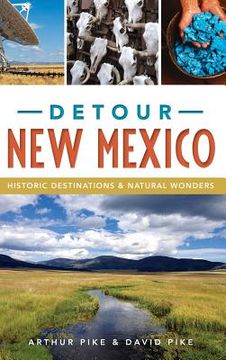 portada Detour New Mexico: Historic Destinations & Natural Wonders (in English)