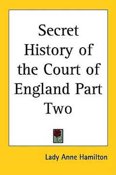 portada secret history of the court of england part two (in English)
