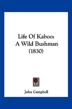 portada life of kaboo: a wild bushman (1830) (in English)