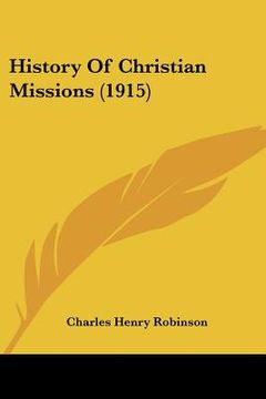 portada history of christian missions (1915) (en Inglés)