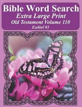 portada Bible Word Search Extra Large Print Old Testament Volume 110: Ezekiel #3 (en Inglés)
